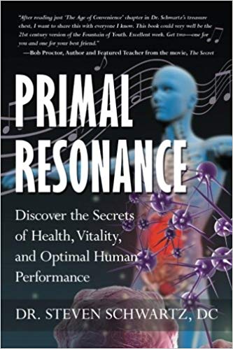 Primal Resonance: Discover the Secrets of Health, Vitality, and Optimal Human Performance. Paperback Book